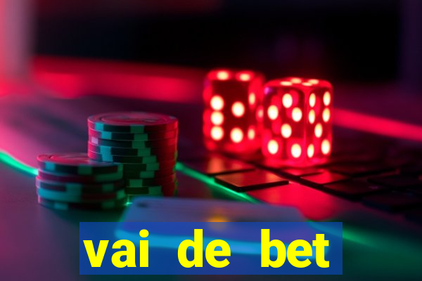 vai de bet plataforma gusttavo lima